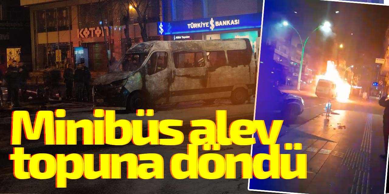 Diyarbakır'da minibüs alev topuna döndü