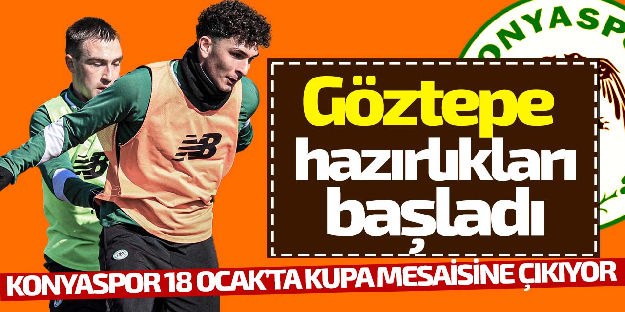Konyaspor'da kupa mesaisi! Göztepe'ye hazırlanıyor