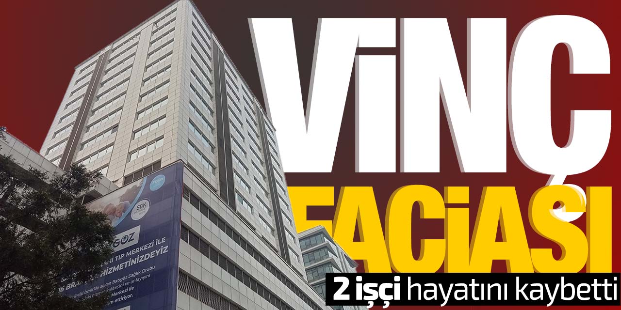 Vinç faciası! 2 İşçi hayatını kaybetti