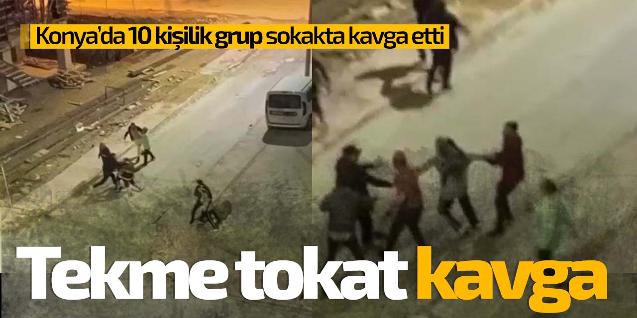 Konya'da tekme tokat kavga!