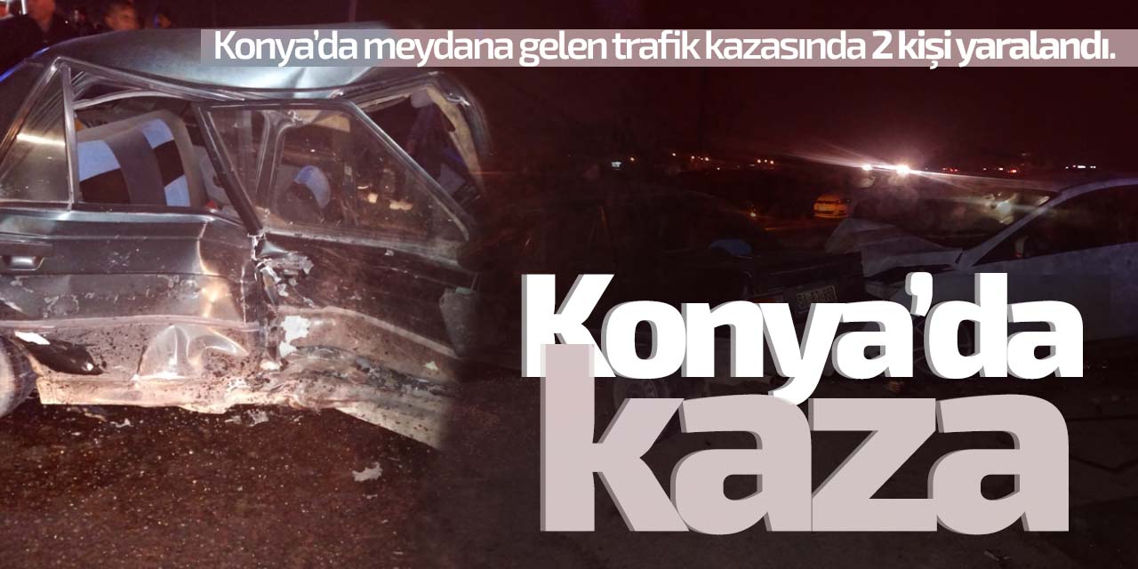 Konya'da trafik kazası! Yaralılar var