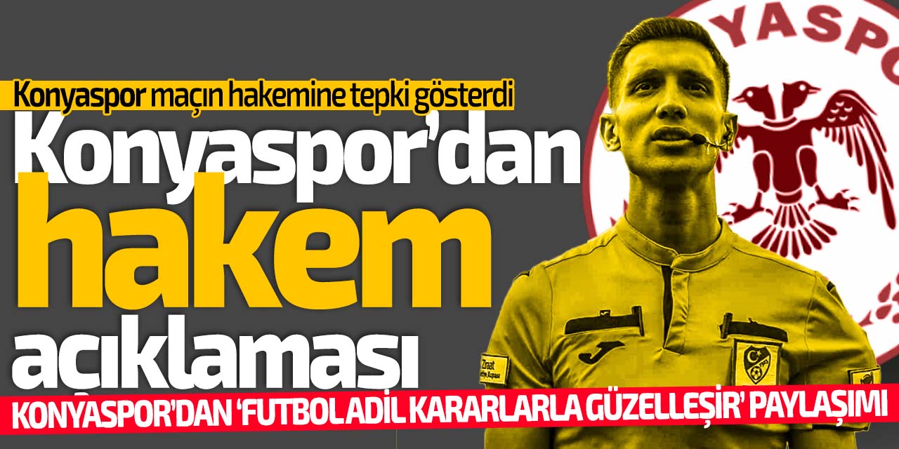 Konyaspor'dan hakem açıklaması!