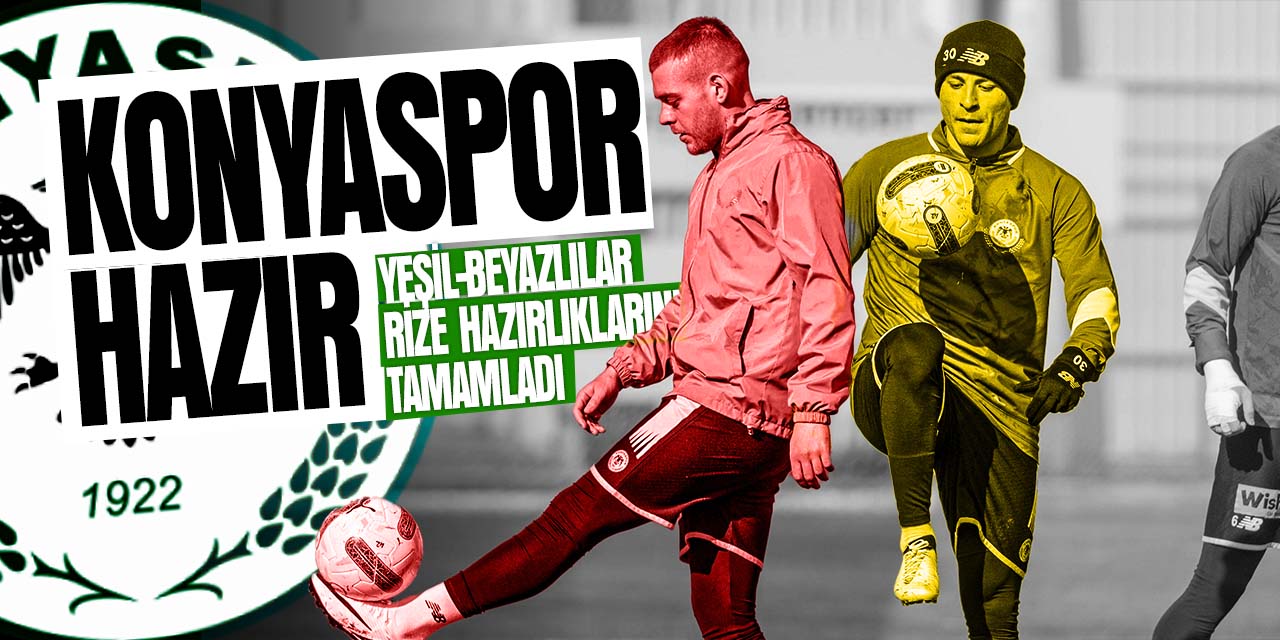 Konyaspor'da Rizespor hazırlıkları tamam!