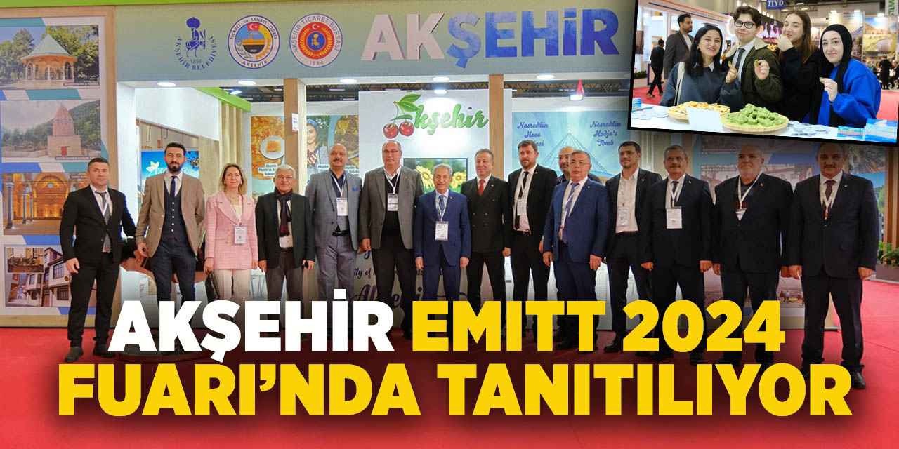 Akşehir Emıtt 2024 Fuarı’nda Tanıtılıyor