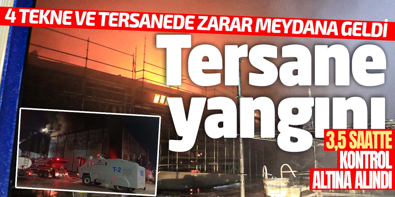 Antalya'da tersane yangını, 3,5 saatte kontrol altına alındı