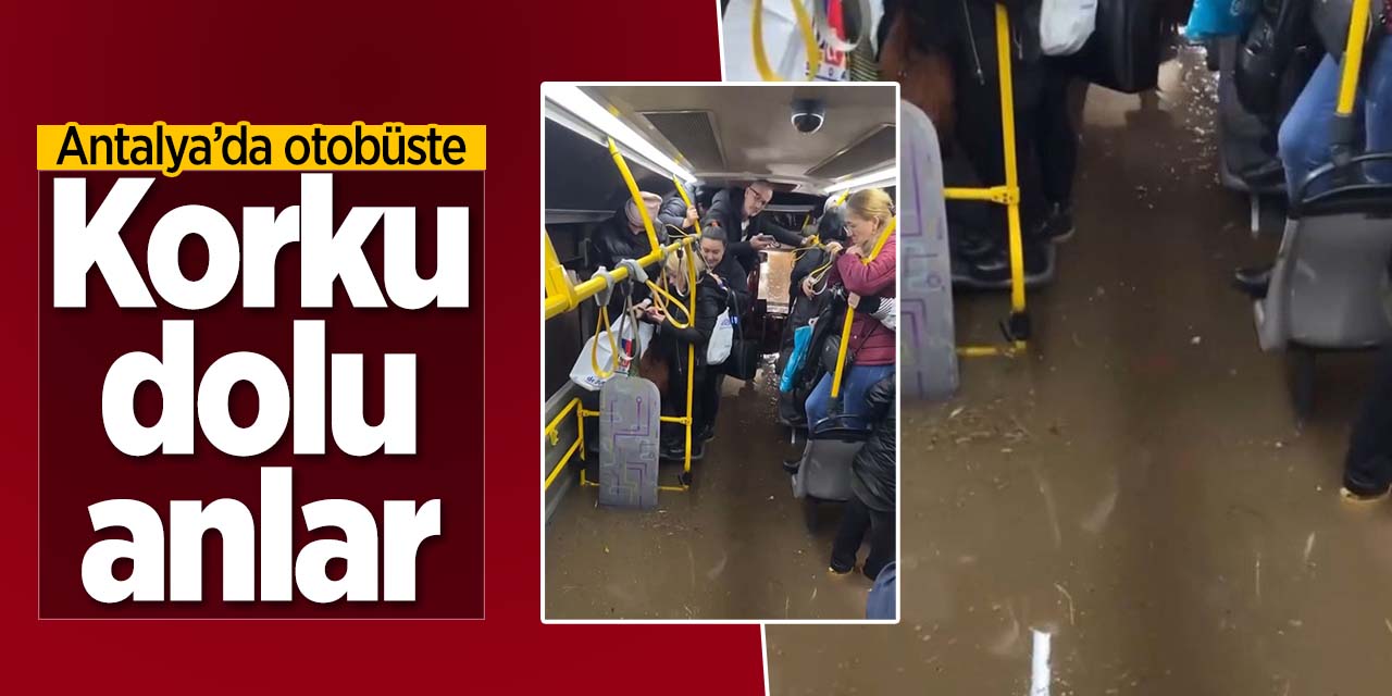 Antalya'da otobüste korku dolu anlar! Su dolu alt geçitte mahsur kaldılar