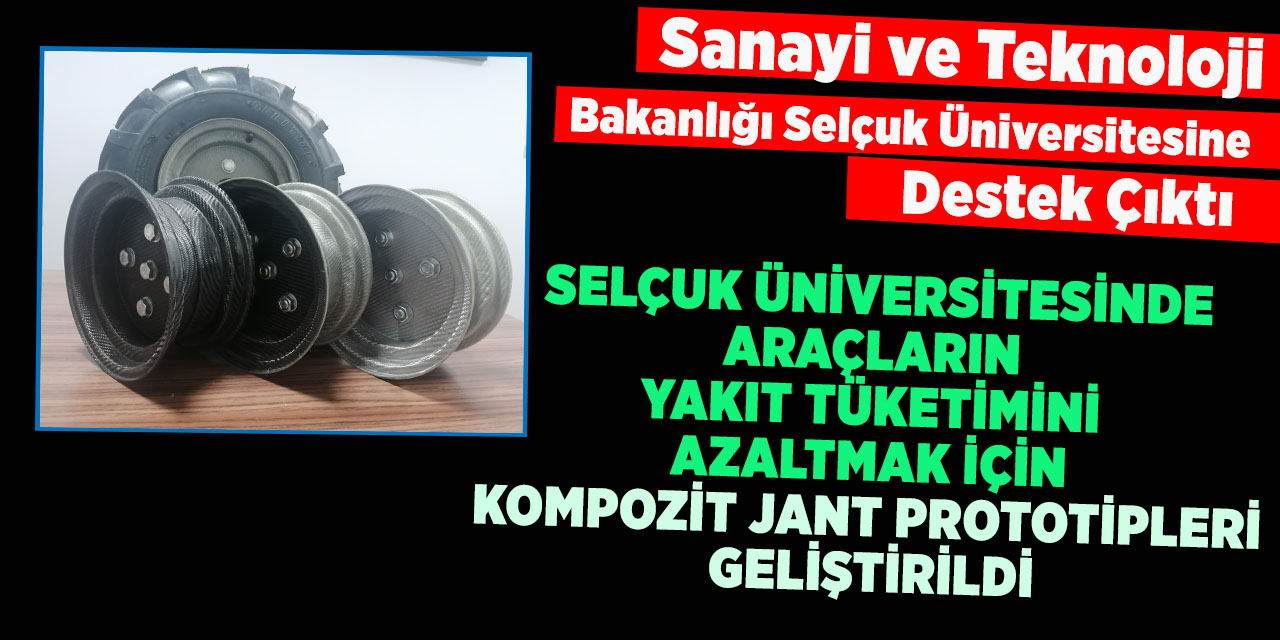 Selçuk Üniversitesinde araçların yakıt tüketimini azaltmak için kompozit jant prototipleri geliştirildi