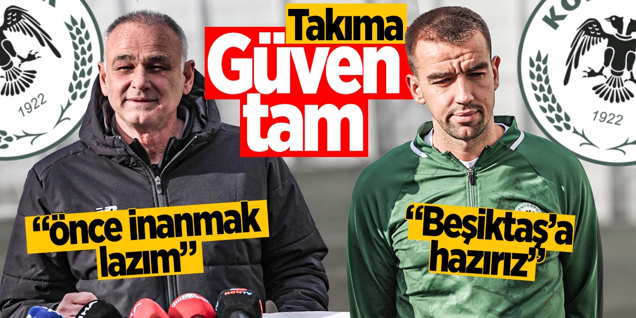 Konyaspor'da takıma güven tam!