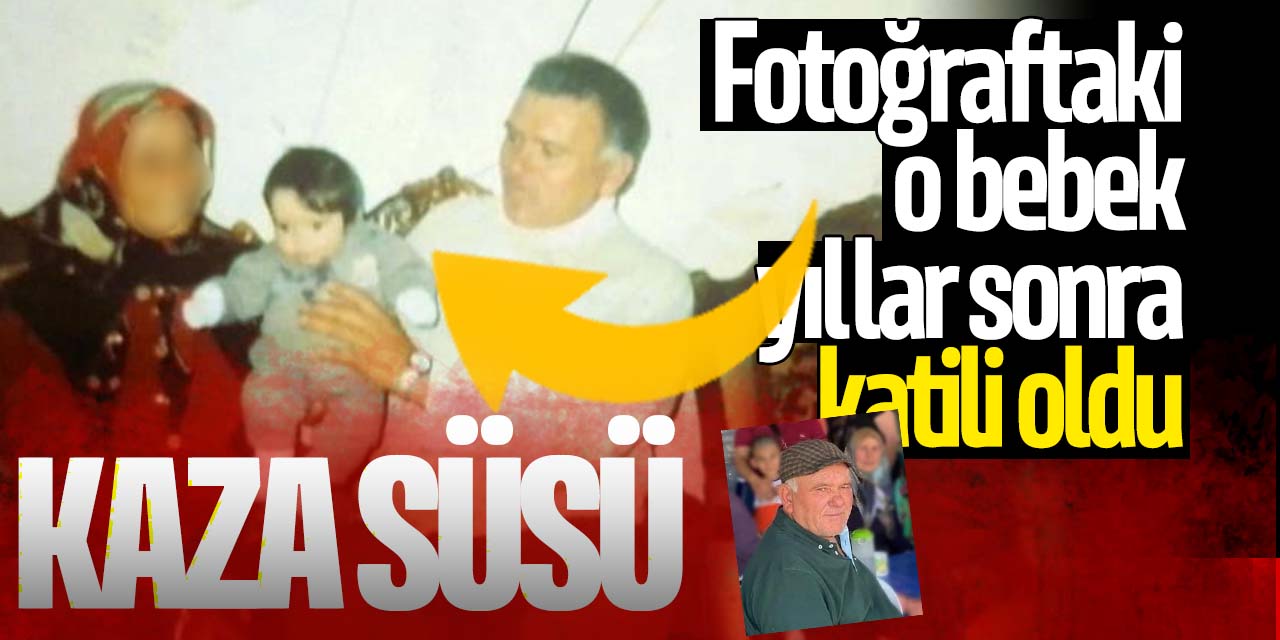 Fotoğraftaki o bebek yıllar sonra katili oldu