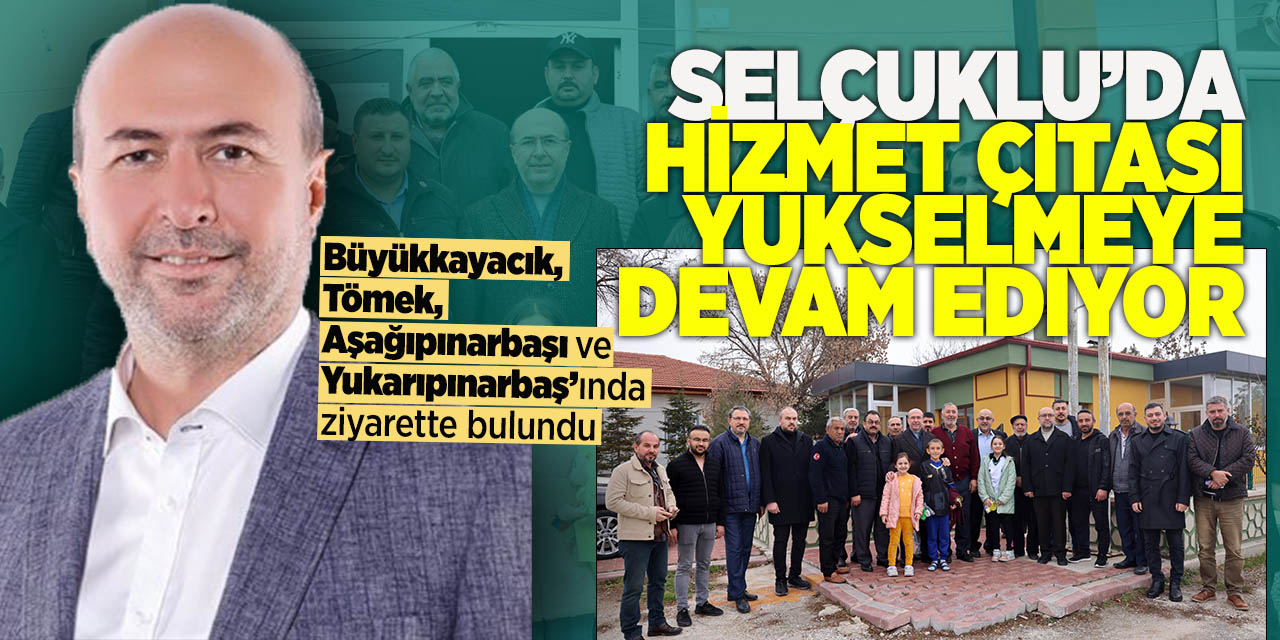 Selçuklu’da Hizmet Çıtası Yükselmeye Devam Ediyor