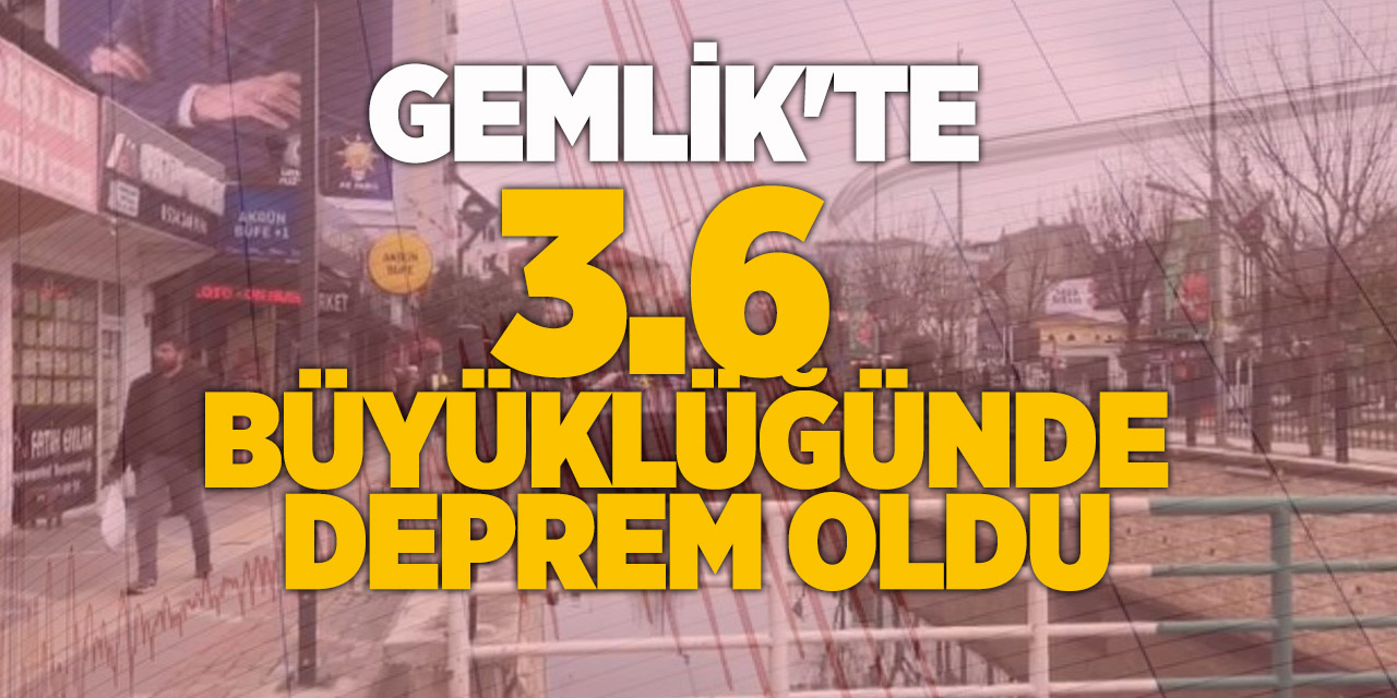 Gemlik'te 3.6 Büyüklüğünde Deprem Oldu