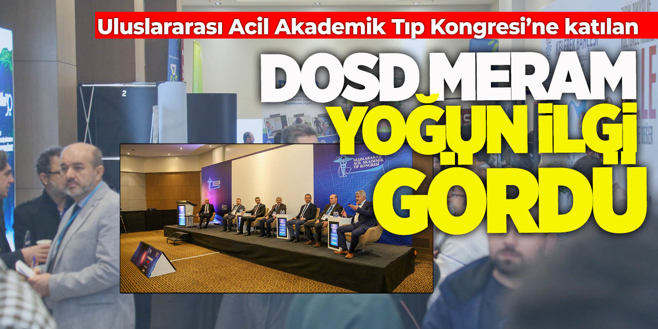Uluslararası Acil Akademik Tıp Kongresi’ne Katılan DOSD Meram Yoğun İlgi Gördü