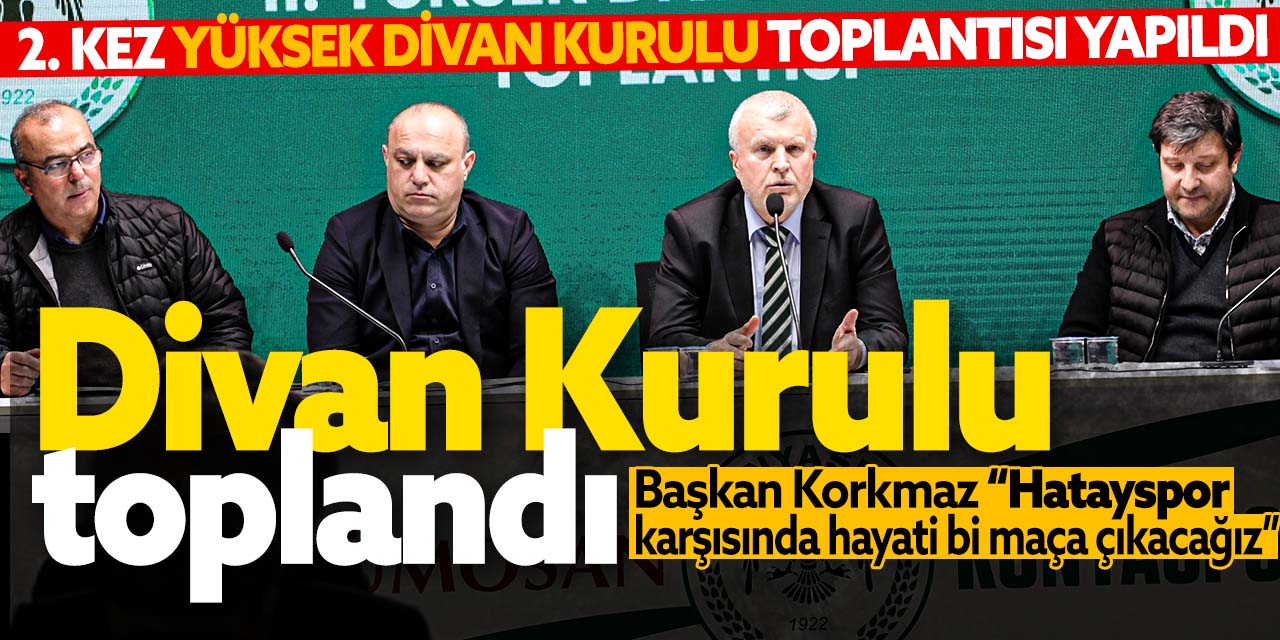 Konyaspor'da 2. Yüksek Divan Kurulu toplantısı yapıldı!  “Bu süreçten birlikte çıkacağız”