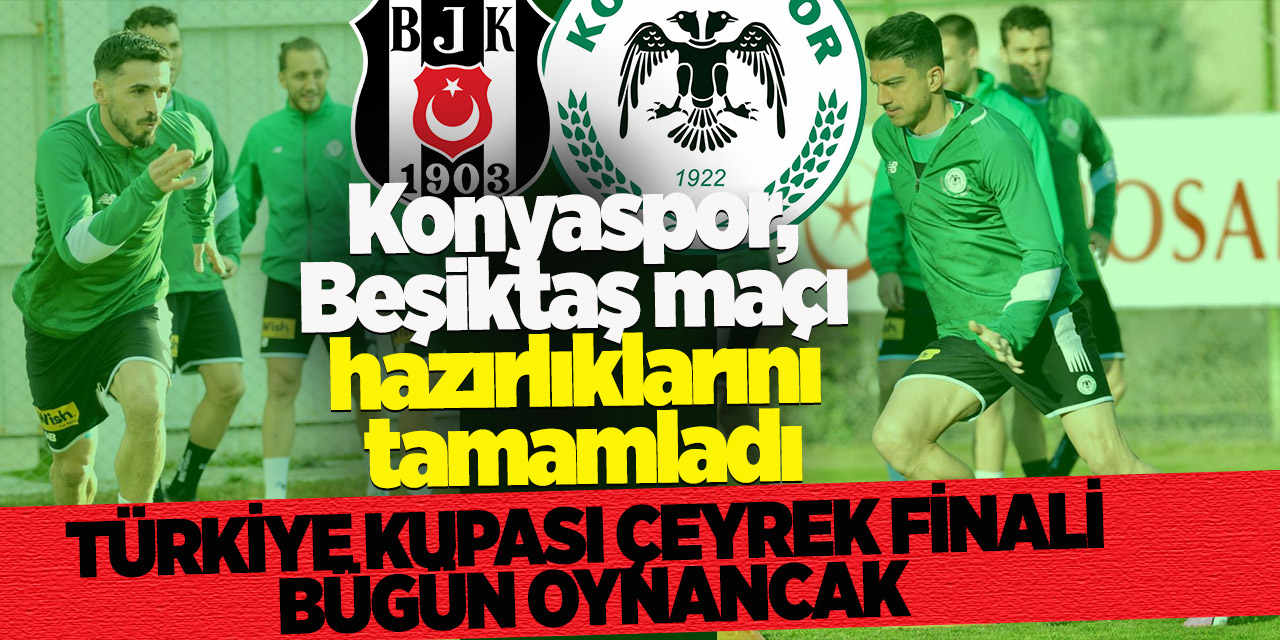 Konyaspor, Beşiktaş maçı hazırlıklarını tamamladı