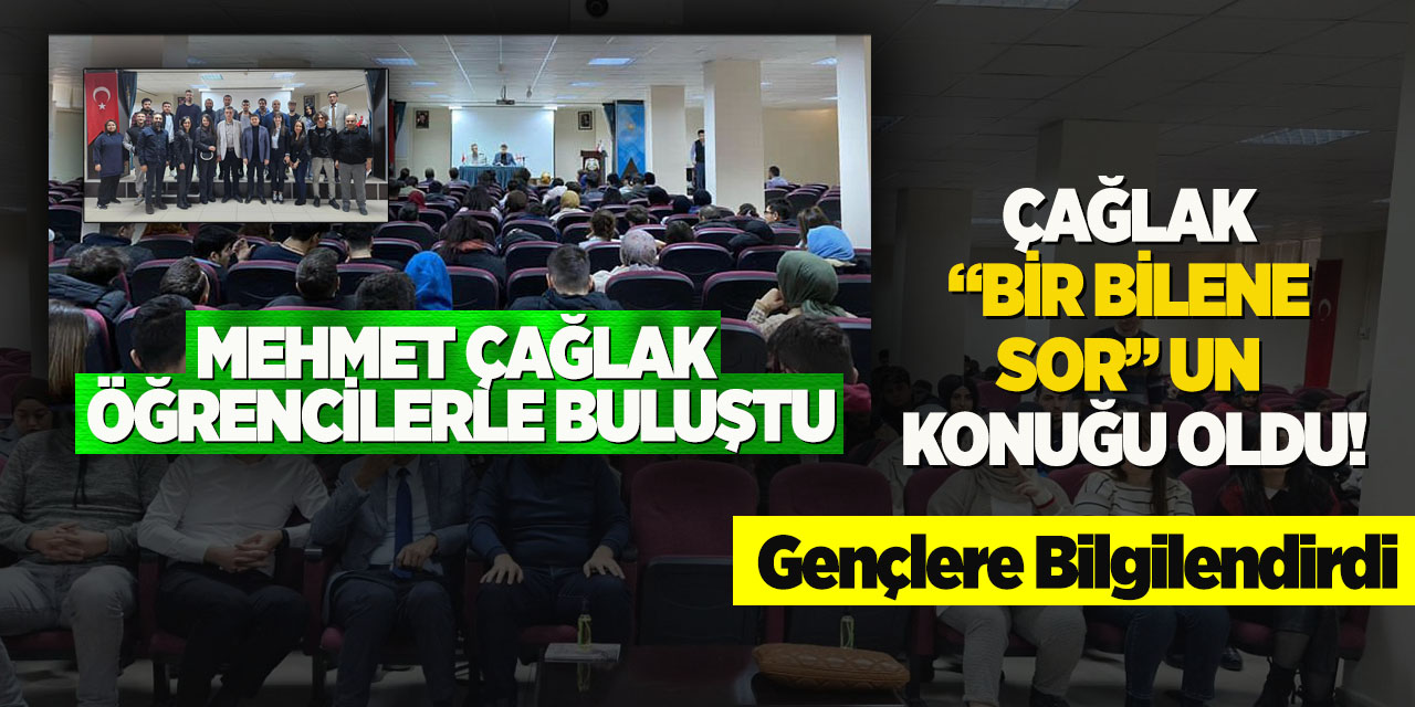 Mehmet Çağlak Öğrencilerle buluştu