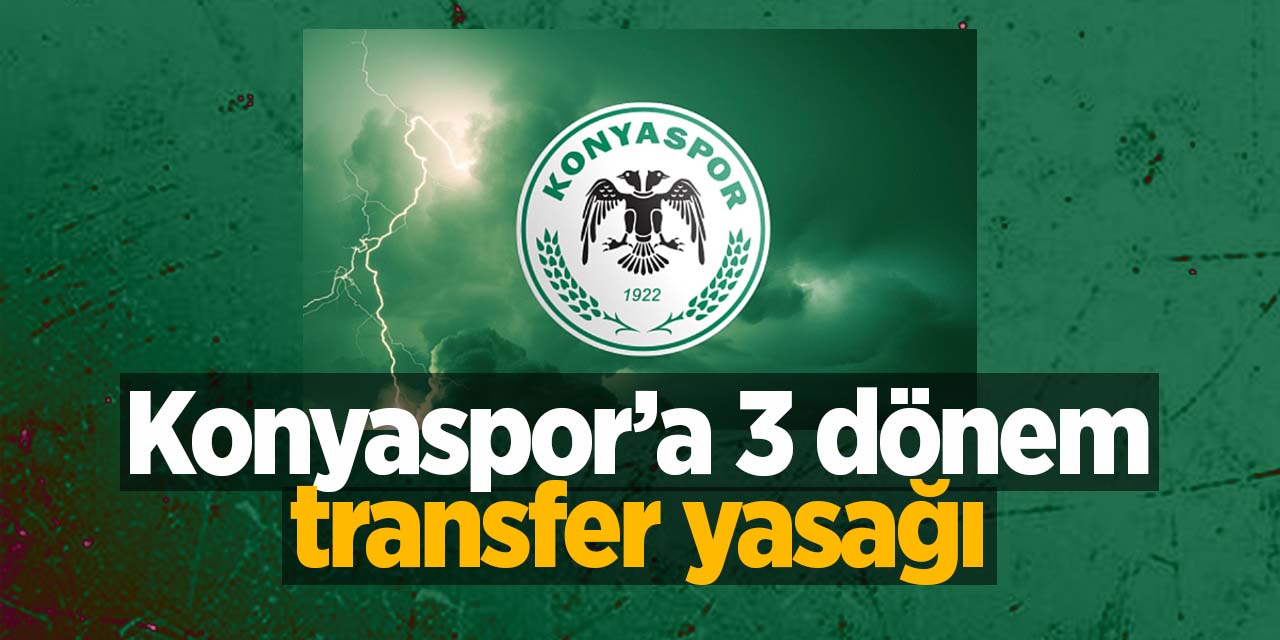 Konyaspor'a 3 dönem transfer yasağı