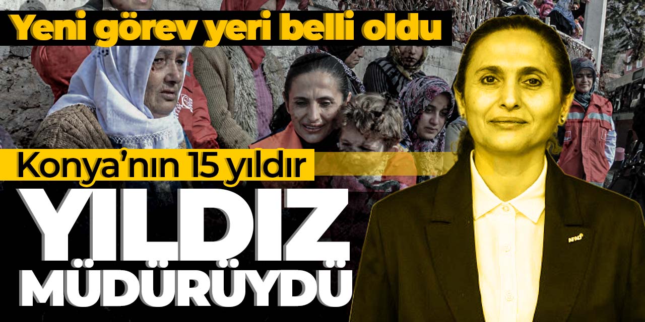 Konya'nın 15 yıldır 'Yıldız' müdürüydü! Yeni görev yeri belli oldu