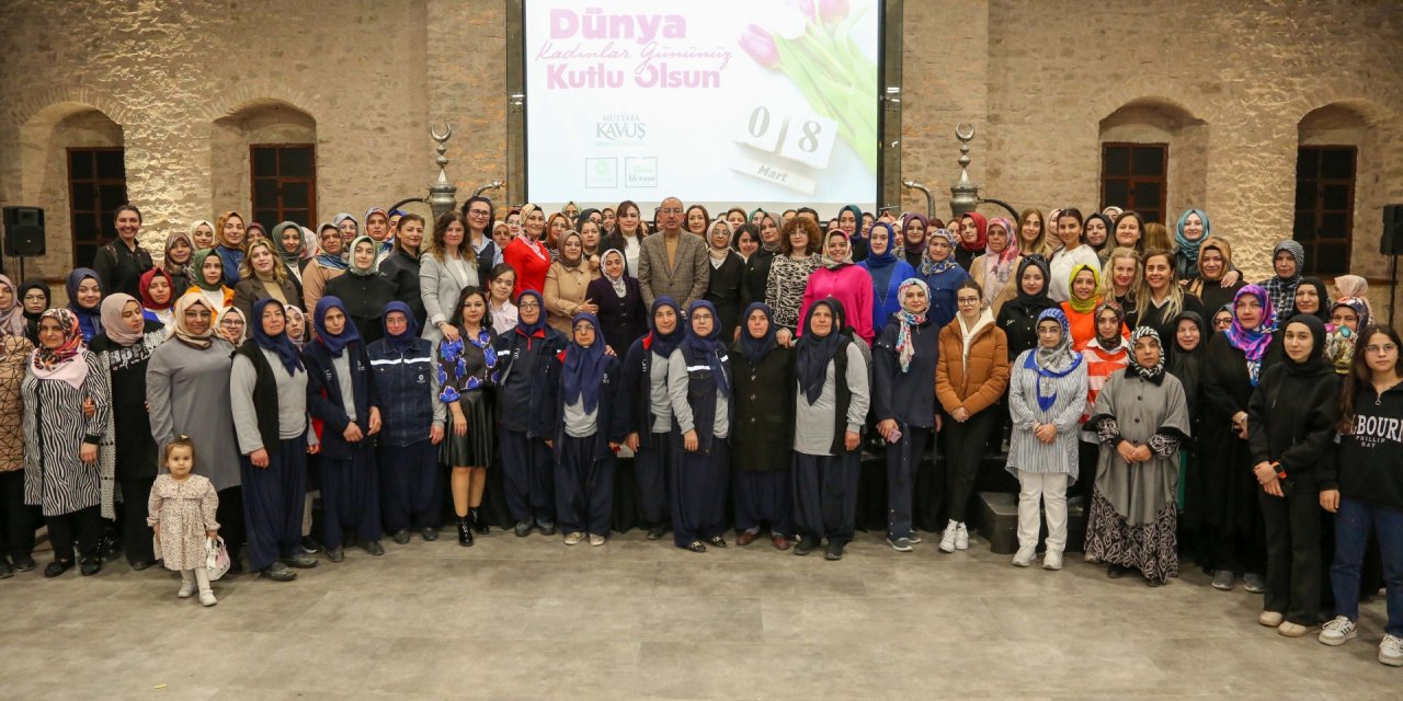 Başkan Kavuş: En büyük gücümüz kadınlarımız