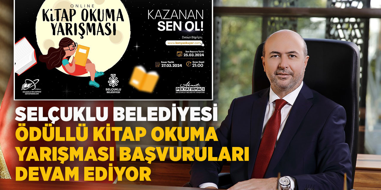 Selçuklu Belediyesi ödüllü kitap okuma yarışması başvuruları devam ediyor