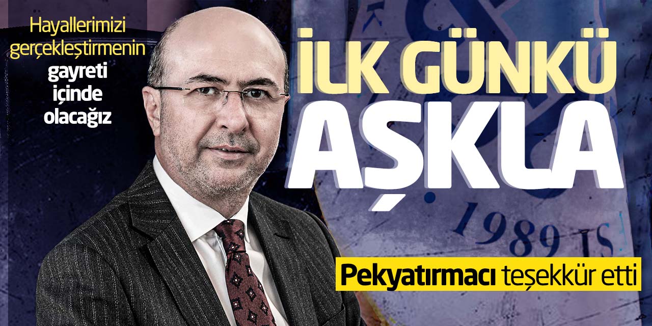 Pekyatırmacı: Hayallerimizi gerçekleştirmenin gayreti içinde olacağız