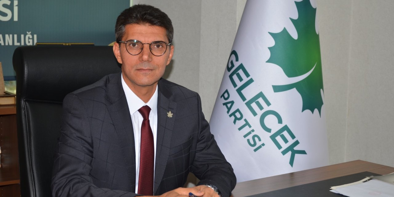Gelecek Partisi İl Başkanından bayram mesajı