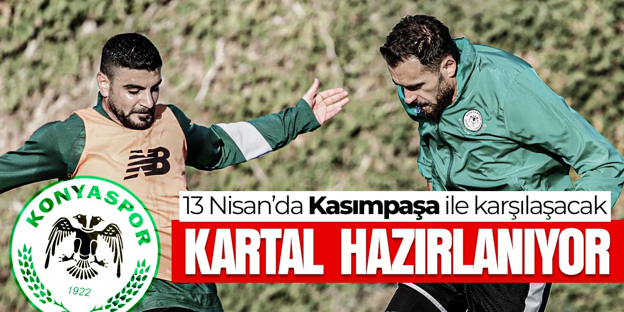 13 Nisan'da Kasımpaşa ile karşılaşacak Kartal hazırlanıyor