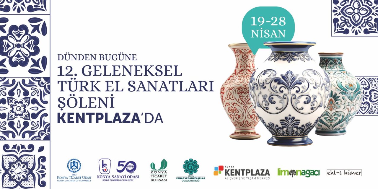 12. Geleneksel Türk El Sanatları Şöleni Kentplaza’da