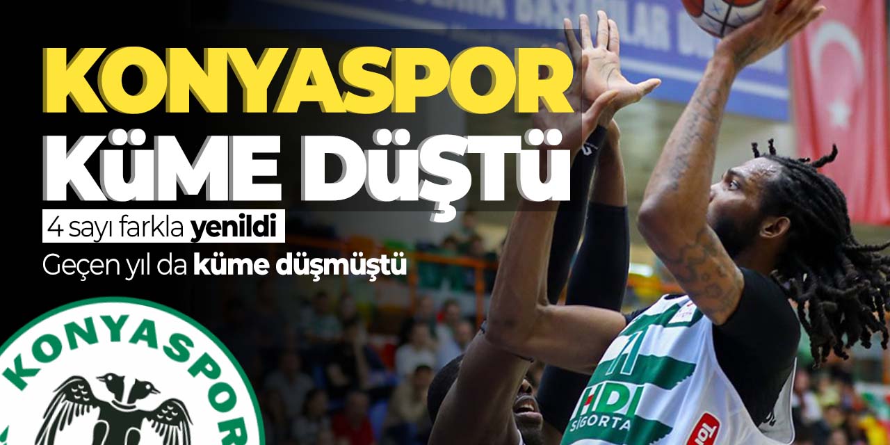 Konyaspor küme düştü!