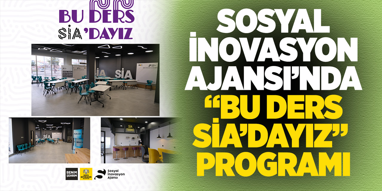 Sosyal İnovasyon Ajansı’nda “Bu Ders SİA’Dayız” programı