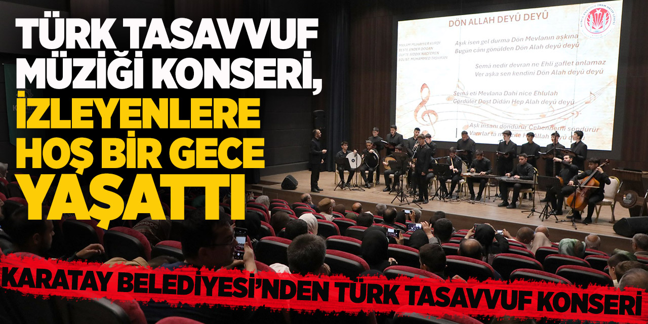 Türk tasavvuf müziği konseri, izleyenlere hoş bir gece yaşattı