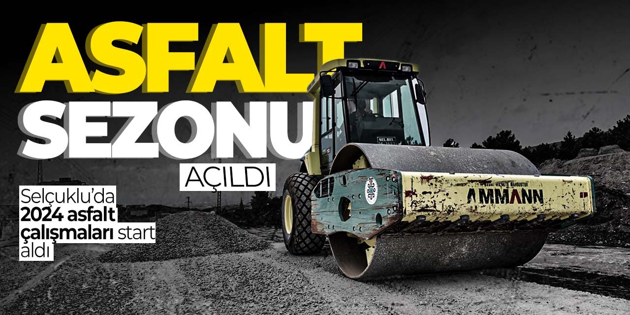 Selçuklu'da asfalt çalışmaları start aldı! Amaç: ilçenin yaşam kalitesini yükseltmek