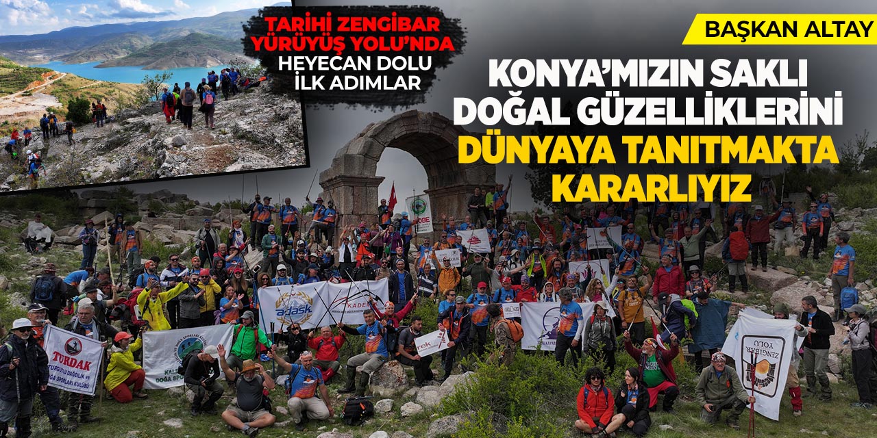 Başkan Altay: “Konya’mızın Saklı Doğal Güzelliklerini Dünyaya Tanıtmakta Kararlıyız”