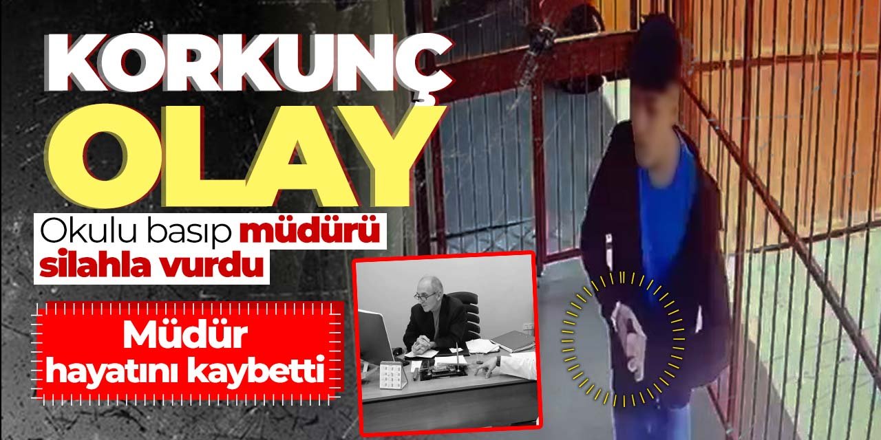 Lisede dehşet! Öğrenci okulu basıp müdürü öldürdü