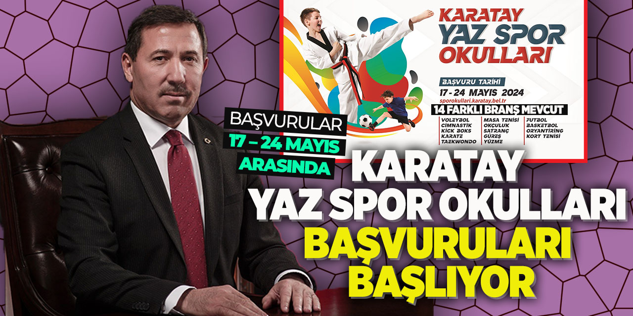 Karatay yaz spor okulları başvuruları başlıyor! Bakın bu yaz kaç branş var?