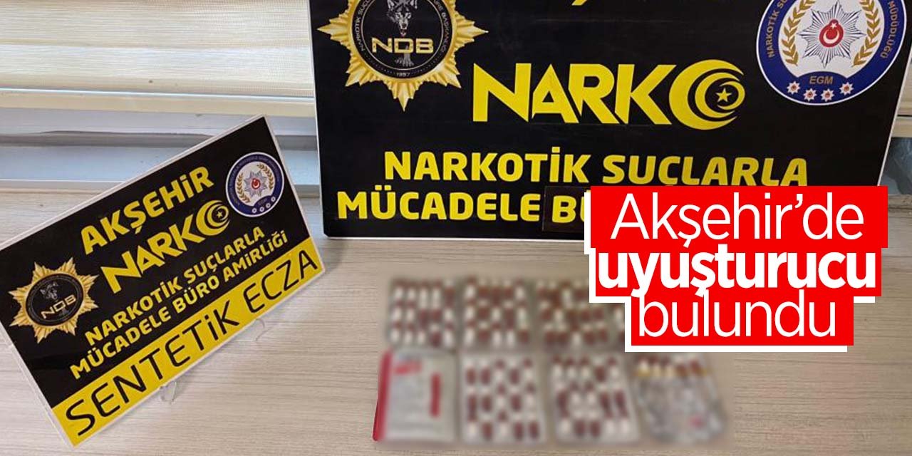 Akşehir'de uyuşturucu bulundu!