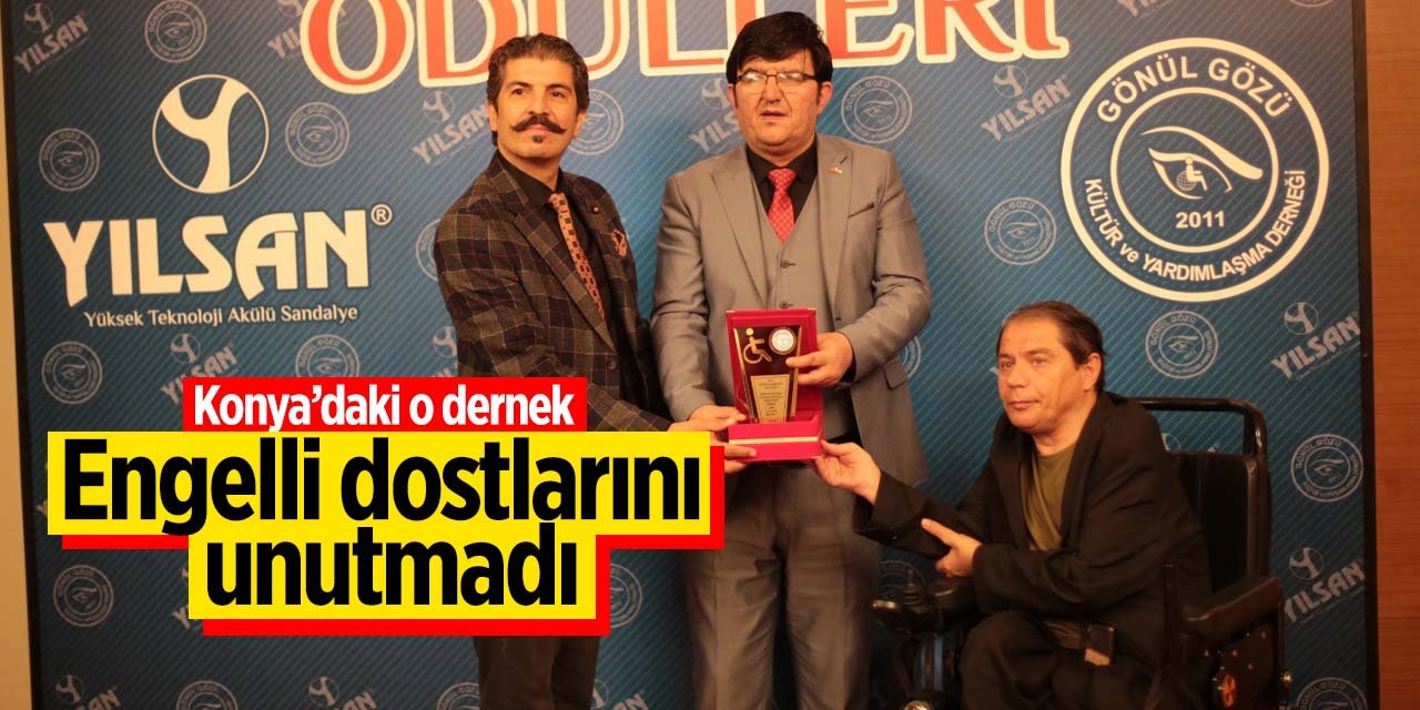 Konya'daki o dernek engelliler haftasında engelli dostlarını unutmadı