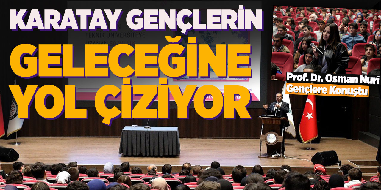Karatay gençlerin geleceğine yol çiziyor