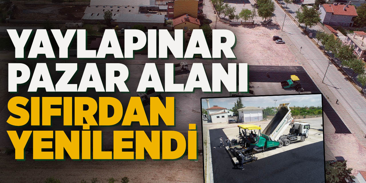 Bu mahallelilere iyi haber! Yaylapınar pazarı sıfırdan yenilendi