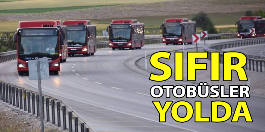SIFIR OTOBÜSLER YOLDA