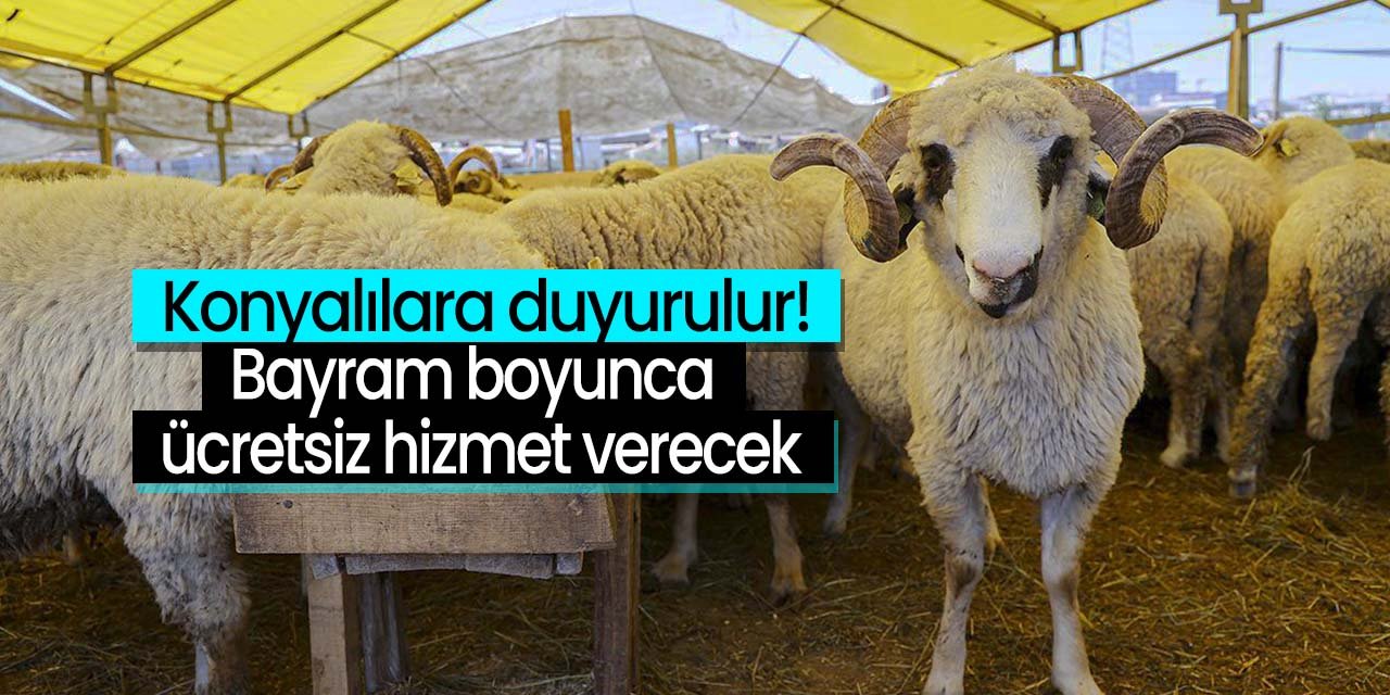 Konyalılara duyurulur! Bu hizmet bayram boyunca ücretsiz!