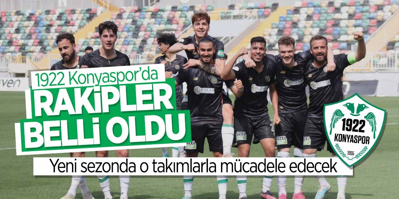 1922 Konyaspor'da yeni sezonun rakipleri belli oldu!