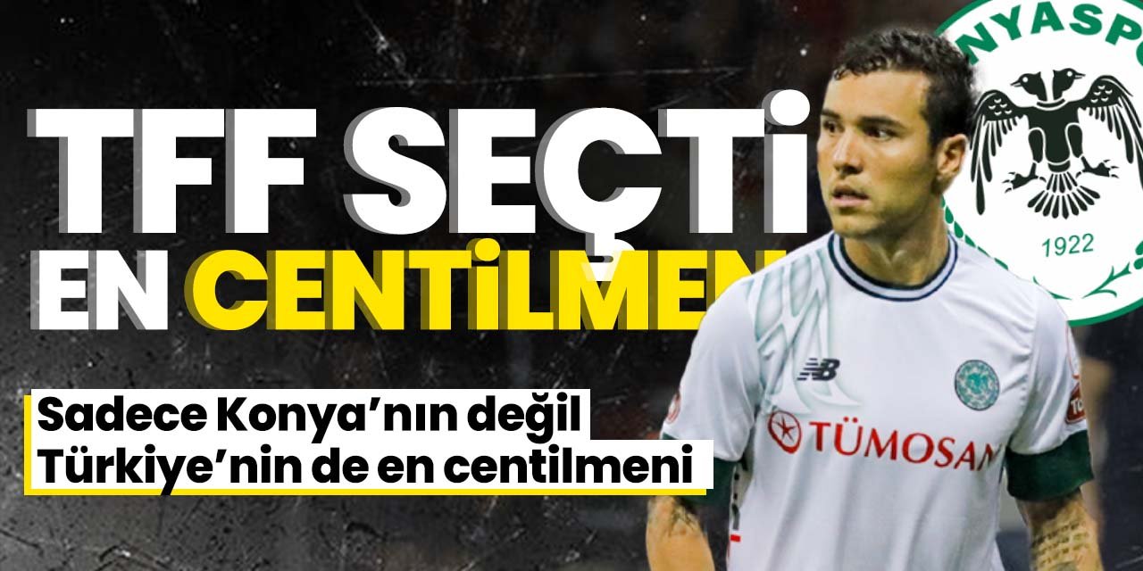 Konyasporlu Guilherme, Türkiye'nin en centilmeni! TFF ödül verdi