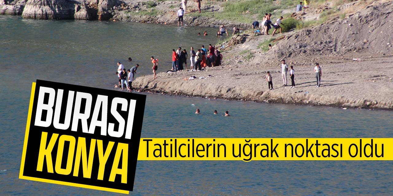 Konya'da deniz yok demeyin! Buraya gidip tatil yapın
