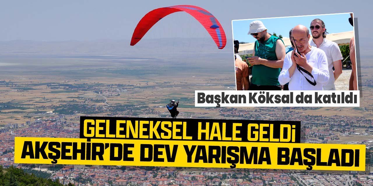 Akşehir'de geleneksel hale gelen dev yarışma başladı
