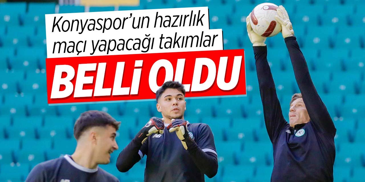 Konyaspor'un hazırlık kampında maç yapacağı takımlar belli oldu