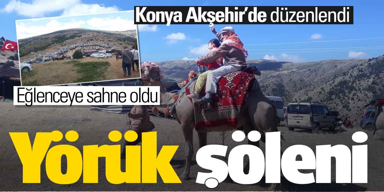 Akşehir'de geleneksel Yörük şöleni! Çok sayıda kişi katıldı