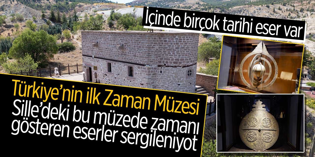 Sille'deki bu müze Türkiye'nin ilki! İçinde zamanı gösteren tarihi eserler bulunuyor