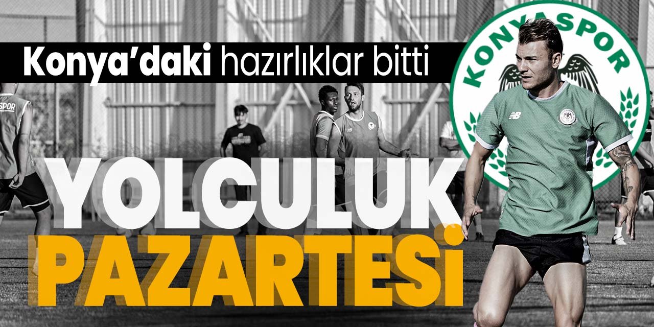 Konyaspor'un Konya'daki hazırlıkları bitti! Rota Kayseri: Yolculuk Pazartesi
