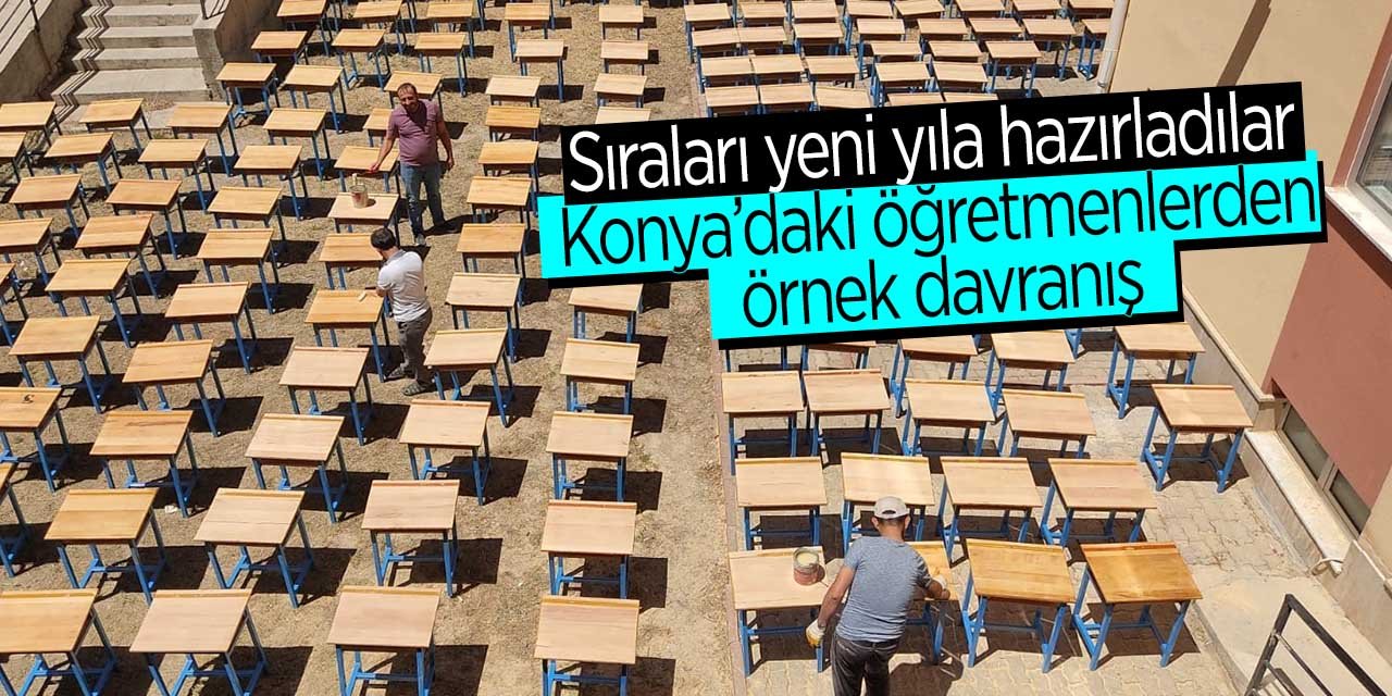 Konya'daki öğretmenlerden örnek davranış! Sıraları yenileyip yeni yıla hazırladılar