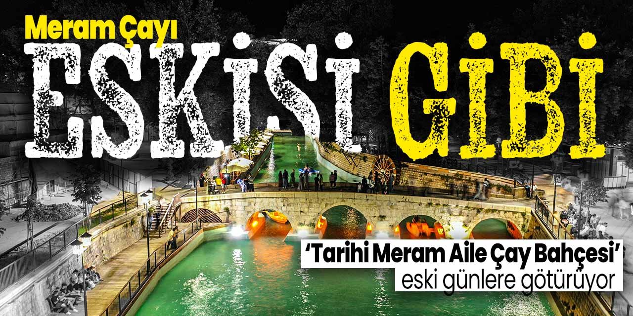 Konyalılar çok özlemişti! Meram'ın çayı eskide olduğu gibi rengarenk oldu